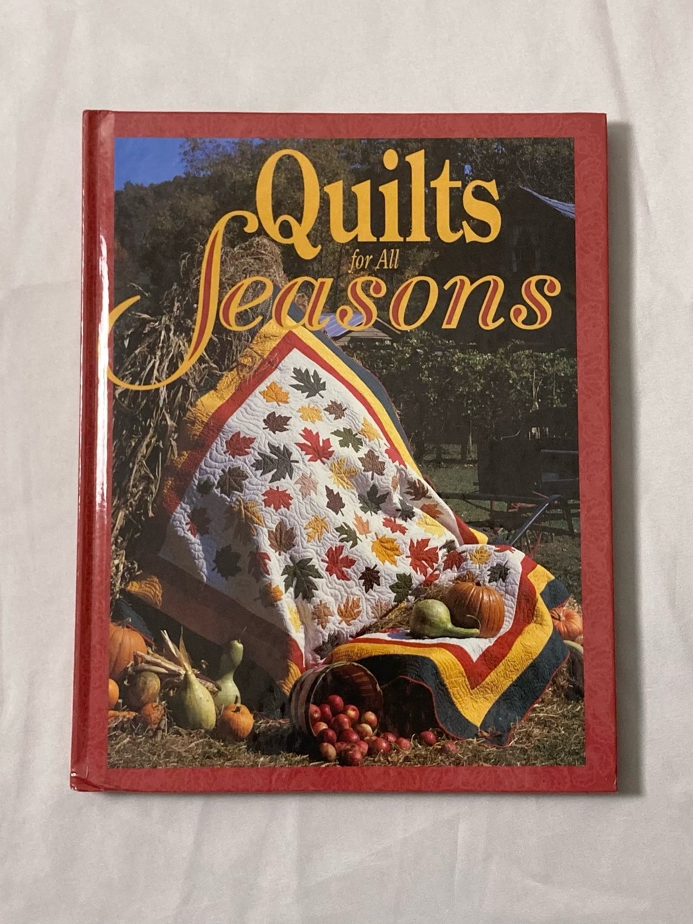 ⭐️ Quilts for All Seasons by Oxmoor House & Patricia Wilens Hardcover